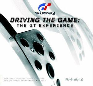 Gran Turismo 4: Driving the Game by Prima Publishing