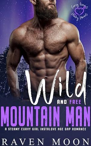 Wild and free mountain man  by Raven Moon