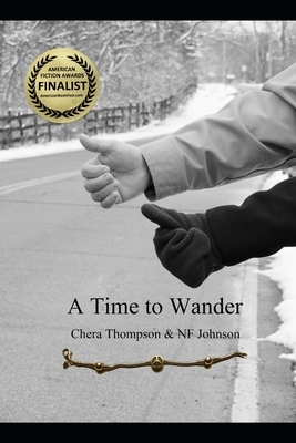 A Time To Wander by Chera Thompson, Nf Johnson