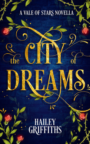 The City of Dreams by Hailey Griffiths