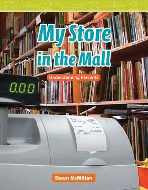 My Store in the Mall (Level 5) by Dawn McMillan