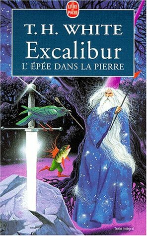 Excaliburl'épée dans la pierre by T.H. White