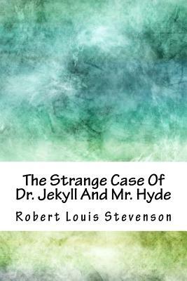 The Strange Case of Dr. Jekyll and Mr. Hyde by Robert Louis Stevenson