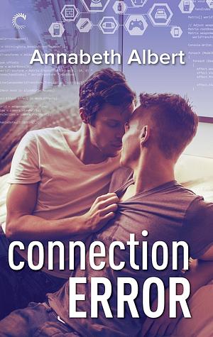 Connection Error (#gaymers Book 3) by Annabeth Albert