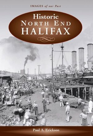 Historic North End Halifax by Paul A. Erickson