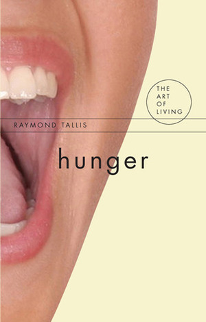 Hunger by Raymond Tallis