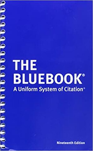 The Bluebook: A Uniform System of Citation by Yale Law Journal, Mary Miles Prince, Columbia Law Review, University of Pennsylvania, Harvard Law Review