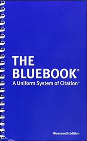 The Bluebook: A Uniform System of Citation by Mary Miles Prince, University of Pennsylvania, Columbia Law Review, Yale Law Journal, Harvard Law Review