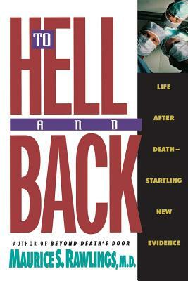 To Hell and Back by Maurice Rawlings