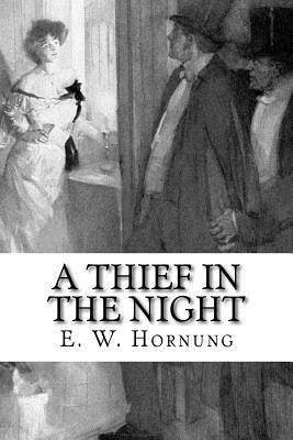 A Thief in the Night by E. W. Hornung