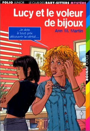 Lucy et le voleur de bijoux by Ann M. Martin
