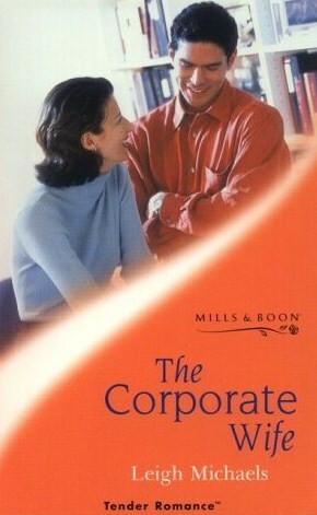 The Corporate Wife by Leigh Michaels