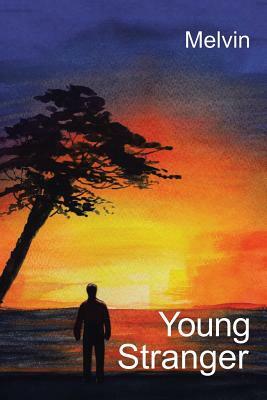 Young Stranger by Melvin