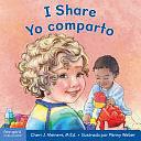 I Share / Yo Comparto: A Book about Being Kind and Generous/Un Libro Sobre Ser Amable Y Generoso by Cheri J. Meiners