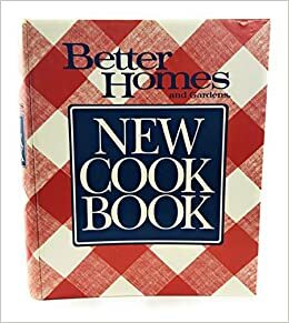 Better Homes and Gardens New Cook Book With Test Kitchen Tips by Gerald M. Knox, Better Homes and Gardens