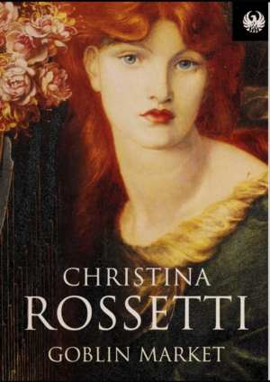 Goblin Market by Christina Rossetti