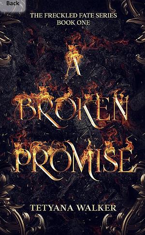 A Broken Promise by Tetyana Walker