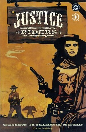 Justice Riders by Chuck Dixon, Mick Gray, J.H. Williams III