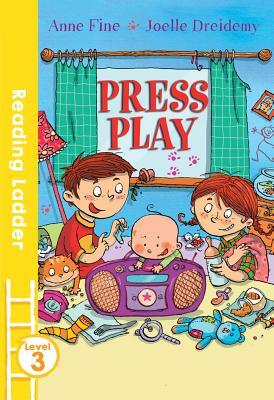 Press Play (Reading Ladder Level 3) by Anne Fine