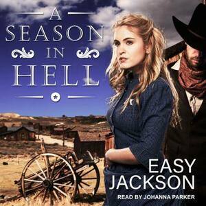 A Season in Hell by Easy Jackson