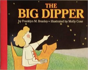 Harcourt School Publishers Collections: LVL Lib: The Big Dipper Gr1 by Harcourt Brace, Harcourt School Publishers