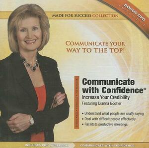 Communicate with Confidence: Increase Your Credibility [With CDROM and DVD] by Made for Success