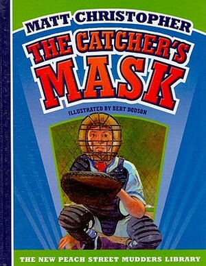 The Catcher's Mask by Matt Christopher