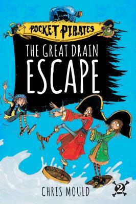 The Great Drain Escape, Volume 2 by Chris Mould