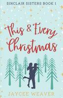 This and Every Christmas by Jaycee Weaver
