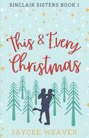 This and Every Christmas by Jaycee Weaver
