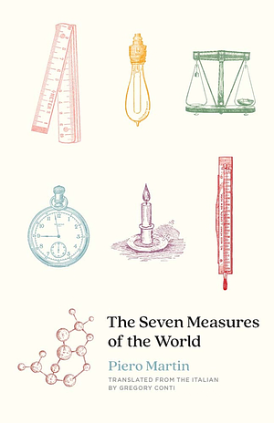 The Seven Measures of the World by Piero Martin