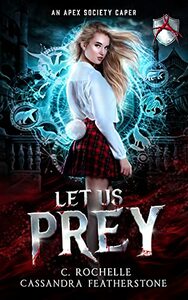 Let Us Prey by C. Rochelle, Cassandra Featherstone