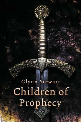 Children of Prophecy by Glynn Stewart