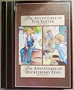 The Adventures of Tom Sawyer / The Adventures of Huckleberry Finn by Mark Twain