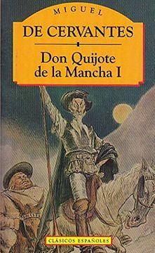 Don Quijote de la Mancha I by Miguel de Cervantes