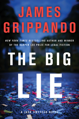 The Big Lie: A Jack Swyteck Novel by James Grippando