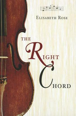 The Right Chord by Elisabeth Rose