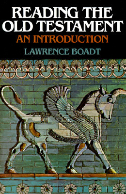 Reading the Old Testament: An Introduction by Lawrence Boadt