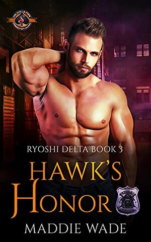 Hawk's Honor by Maddie Wade