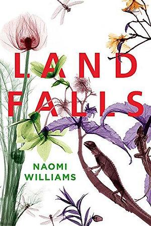 Land Falls by Naomi J. Williams, Naomi J. Williams