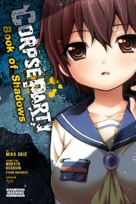 Corpse Party: Book of Shadows by Makoto Kedouin