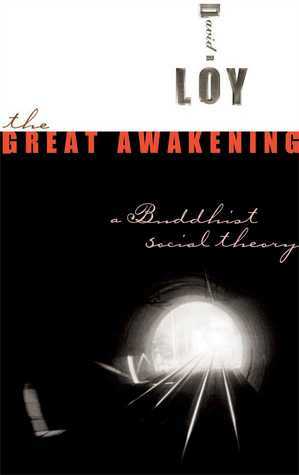 The Great Awakening: A Buddhist Social Theory by David R. Loy