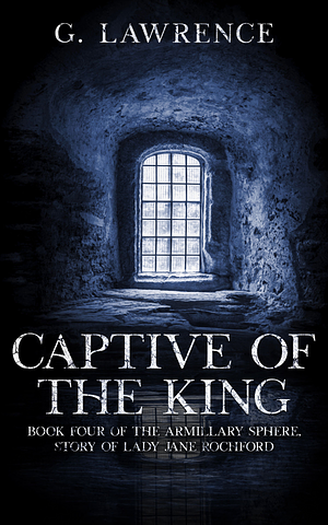 Captive of the King  by G. Lawrence