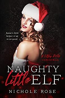 Naughty Little Elf by Nichole Rose