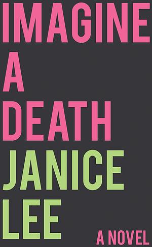 Imagine a Death by Janice Lee