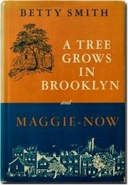 A Tree Grows in Brooklyn & Maggie-Now by Betty Smith