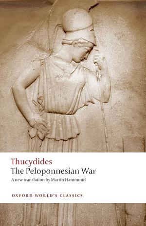 The Peloponnesian War by Martin Hammond, Thucydides, P.J. Rhodes