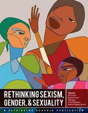 Rethinking Sexism, Gender, and Sexuality by Jody Sokolower, Kim Cosier, Jeff Sapp, Rachel Harper, Melissa Bollow Tempel