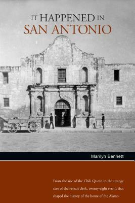 It Happened in San Antonio PB by Marilyn Bennett Alexander