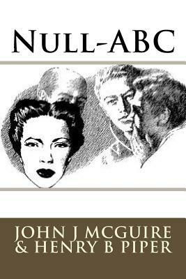 Null-ABC by Henry Beam Piper, John Joseph McGuire